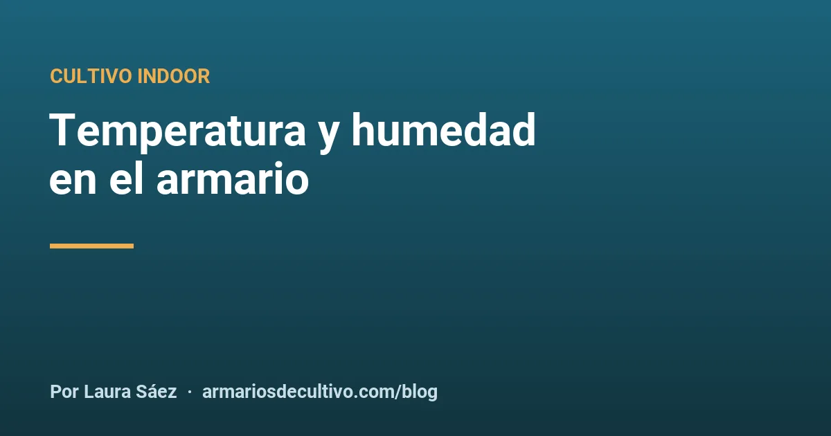 Temperatura y humedad en el armario